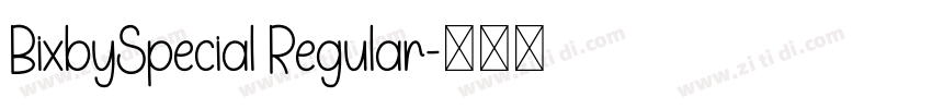 BixbySpecial Regular字体转换 BixbySpecial Regular字体转换